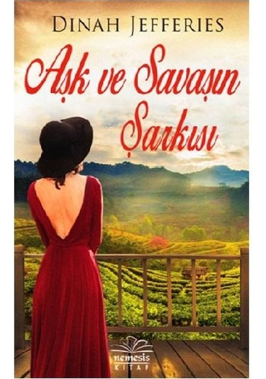 Aşk ve Savaşın Şarkısı - Dinah Jefferies - Nemesis Kitap