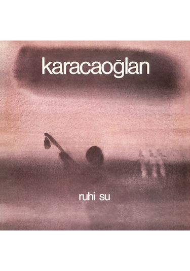 Ruhi Su Karacaoğlan Plak