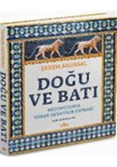 Doğu Ve Batı Ciltli / Ekrem Akurgal