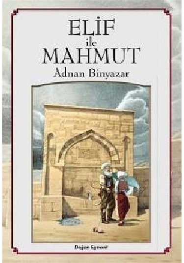 Elif ile Mahmut - Adnan Binyazar - Doğan ve Egmont Yayıncılık