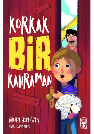 Korkak Bir Kahraman-Birsen Ekim Özen - Timaş Çocuk
