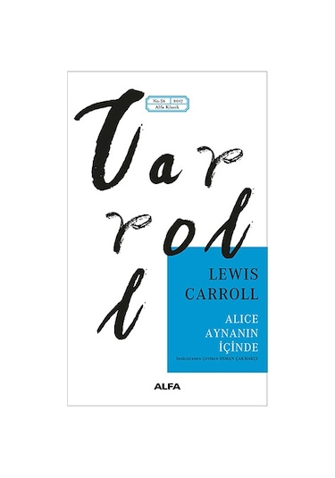 Alice Aynanın İçinde - Lewis Carroll - Alfa Yayıncılık