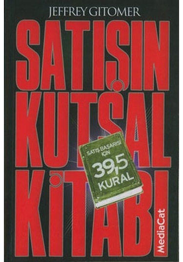Satışın Kutsal Kitabı - Jeffrey Gitomer - MediaCat Yayıncılık
