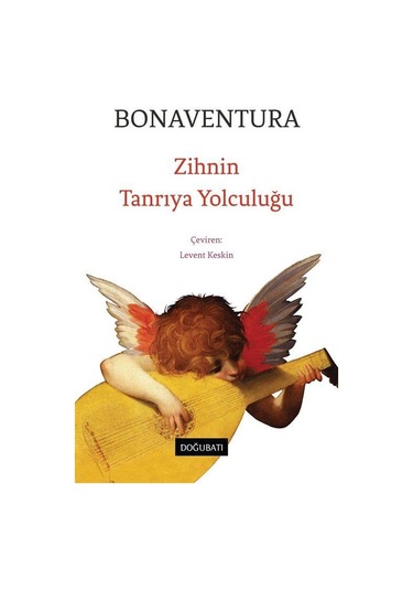 Zihnin Tanrıya Yolculuğu / Bonaventura