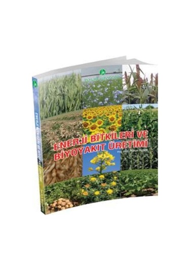Enerji Bitkileri ve Biyoyakıt Üretimi   Kitabı