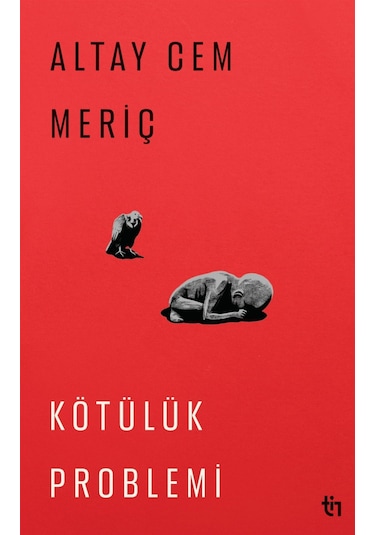Kötülük Problemi / Altay Cem Meriç