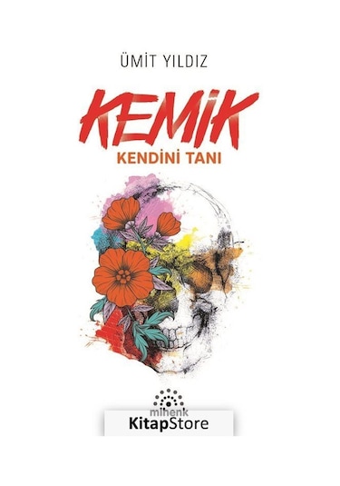 Kemik-Kendini Tanı - Ümit Yıldız - Mihenk Kitap