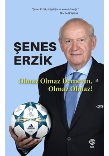 Olmaz Olmaz Demeyin Olmaz Olmaz! - Şenes Erzik - Sia