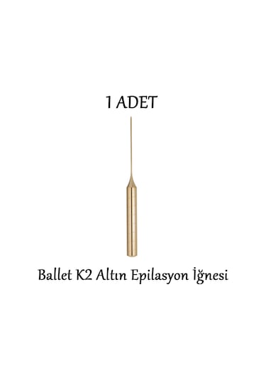 Ballet Gold K2 Epilasyon İğnesi