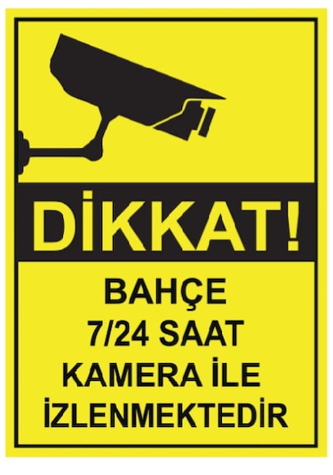 Fezzpirint Dikkat Bahçe 7/24 Saat Kamera İle İzlenmektedir Ölçü 25 35 Dekote