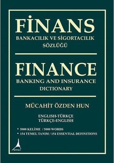 Finans Bankacılık Ve Sigortacılık Sözlüğü / Mücahit Özden Hun