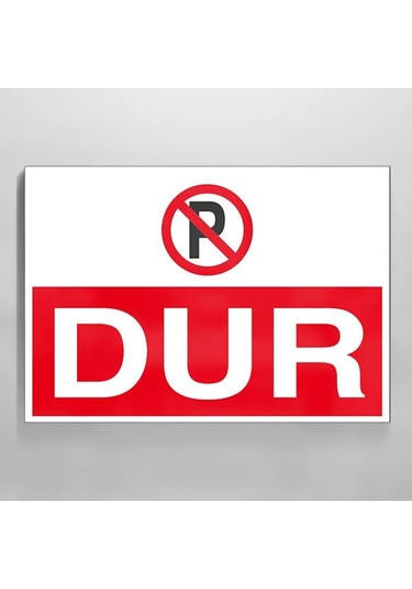Dur Uyarı Levhası 20x30cm
