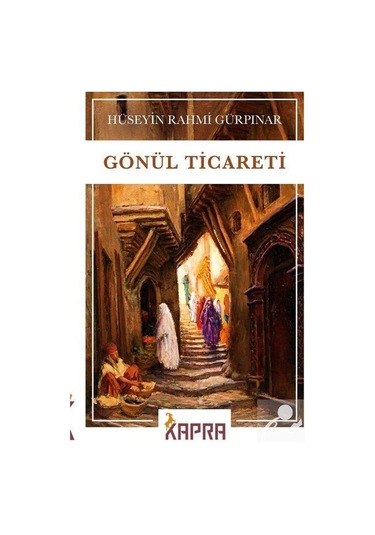 Gönül Ticareti - Hüseyin Rahmi Gürpınar