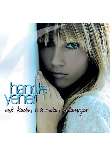 Hande Yener Aşk Kadın Ruhundan Anlamıyor Plak