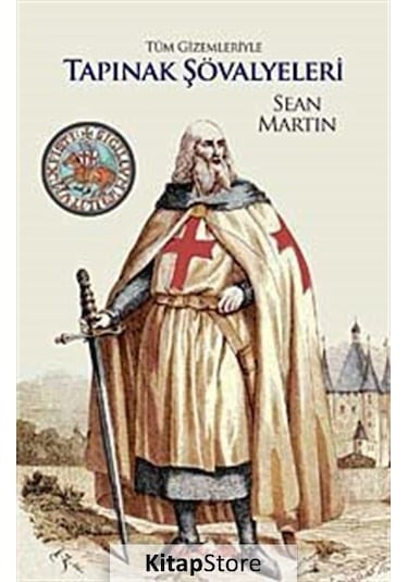 Tüm Gizemleriyle Tapınak Şövalyeleri - Sean Martin - Kalkedon