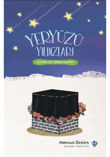 Yeryüzü Yıldızları - Çocuklar İçin Sahabe Hayatları - Mahmut Öztürk - Türkiye Diyanet Vakfı Yayınları
