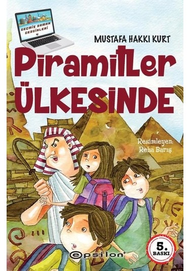 Piramitler Ülkesinde - Mustafa Hakkı Kurt - Epsilon Yayınevi