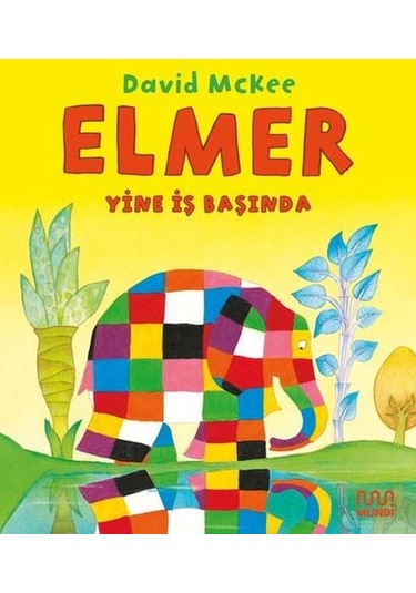 Elmer Yine İş Başında - David McKee - Mundi