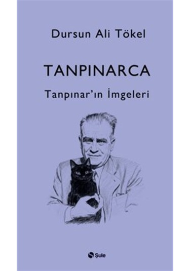Tanpınarca - Tanpınar'in İmgeleri / Dursun Ali Tökel