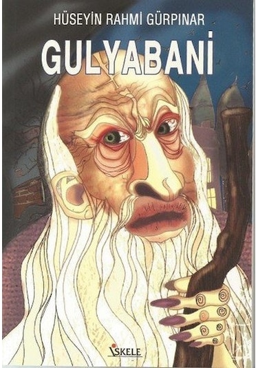 Gulyabani - Hüseyin Rahmi Gürpınar - İskele Yayıncılık