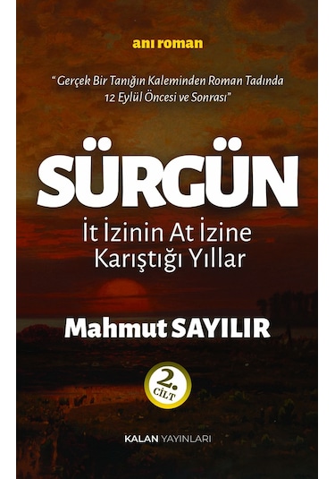 Sürgün: İt İzinin At İzine Karıştığı Yıllar