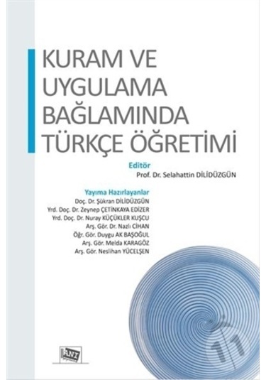Kuram ve Uygulama Bağlamında Türkçe Öğretimi- Anı Yayıncılık
