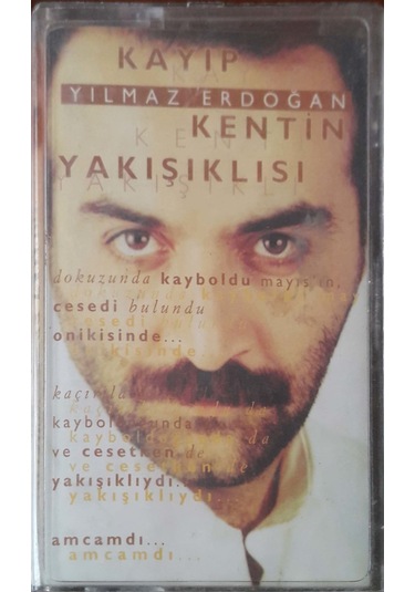 Plak Değildir Kaset Tir Yılmaz Erdoğan Kayıp Kentin Yakışıklısı