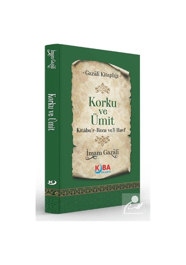 Korku Ve Ümit Kitabu'r-reca Ve'l-havf / İmam Gazali