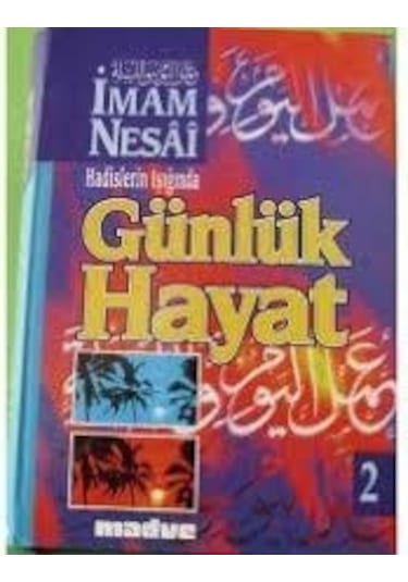 Hadislerin Işığında Günlük Hayat - İmam Nesai