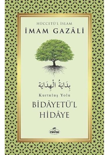 Bidayetü'l Hidaye - Kurtuluş - İmam Gazali - Ravza Yayınları