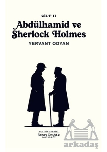 Abdülhamid Ve Sherlock Holmes - 2 Sanat Kritik Yayınları Ciltli