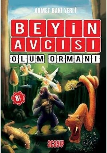 Beyin Avcısı 4 - Ölüm Ormanı - Ahmet Baki Yerli - Acayip
