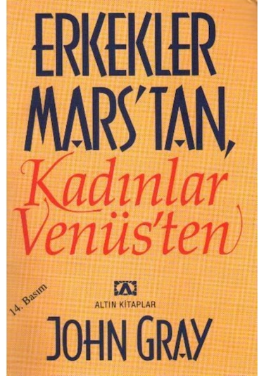 Erkekler Mars'tan Kadınlar Venüs'ten - John Gray - Altın Kitaplar