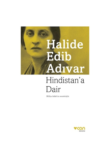Hindistan'a Dair - Halide Edib Adıvar - Can Yayınları