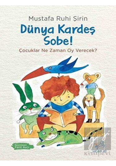Dünya Kardeş, Sobe! Uçan At Yayınları  -  Uçan At Yayınları