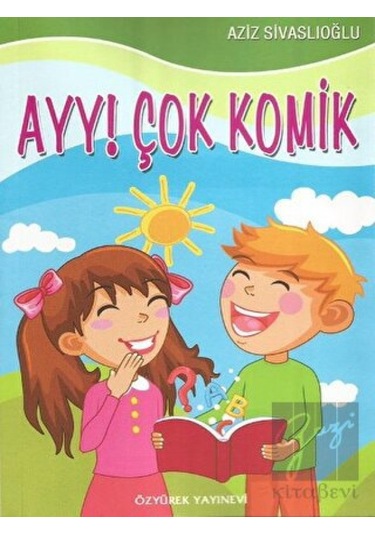 Ayy! Çok Komik - Aziz Sivaslıoğlu - Özyürek Yayınevi