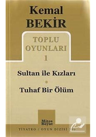 Toplu Oyunları 1 / Sultan ile Kızları-tuhaf Bir Ölüm / Kemal B .