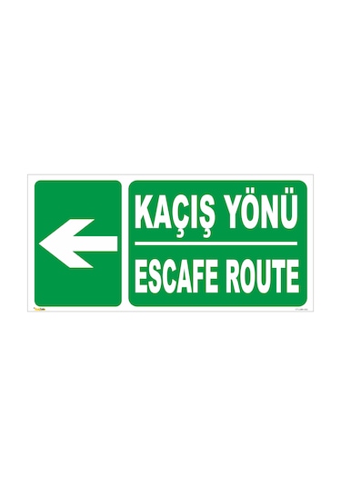 KAÇIŞ YÖNÜ / ESCAFE ROUTE (SOL YÖN) LEVHASI