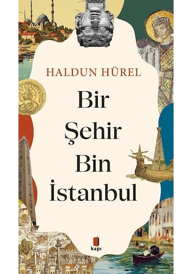 Bir Şehir Bin İstanbul / Haldun Hürel