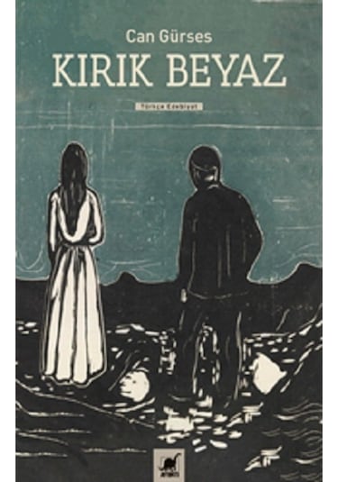 Kırık Beyaz - Can Gürses - Ayrıntı Yayınları
