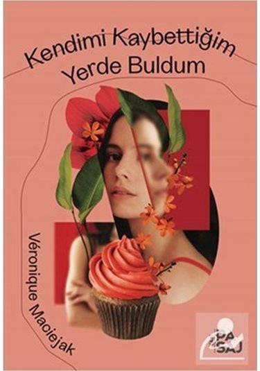 Mercankitap Kendimi Kaybettiğim Yerde Buldum / Véronique Maciejak