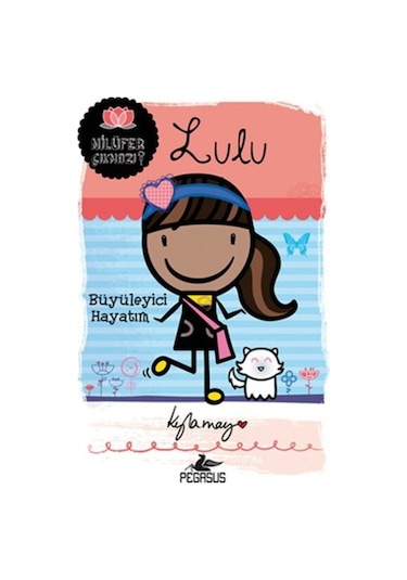 Lulu - Büyüleyici Hayatım - Kyla May - Pegasus