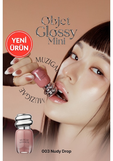 Muzigaee Mansion Objet Glossy Mini 003 Nudy Drop