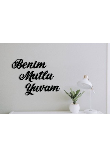 Benim Mutlu Yuvam-duvar Yazısı