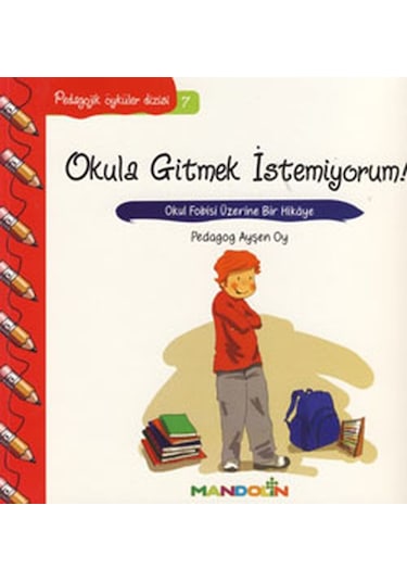Okula Gitmek İstemiyorum-Pedagojik Öyküler Dizisi 7 - Ayşen Oy - Mandolin