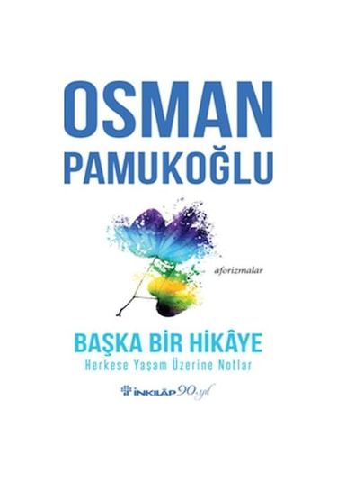 Başka Bir Hikaye Herkese Yaşam Üzerine Notlar