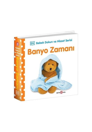 Banyo Zamanı - Bebek Dokun ve Hisset Serisi 0 - 2 Yaş- Beta Kids