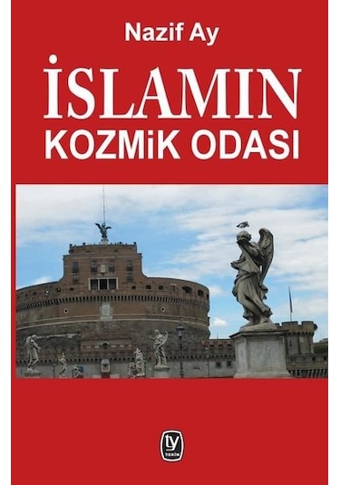 İslamın Kozmik Odası - Nazif Ay - Tekin Yayınevi