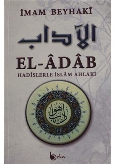 El Adab Hadislerle İslam Ahlakı