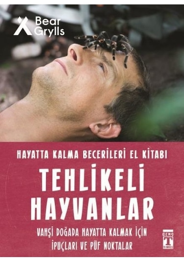Tehlikeli Hayvanlar - Hayatta Kalma Becerileri El Kitabı 1 - Bear Grylls - Genç Timaş